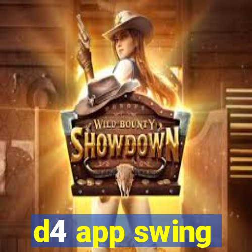 d4 app swing